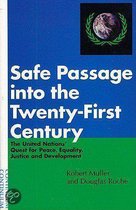 Safe Passage Into The Twenty-First Century