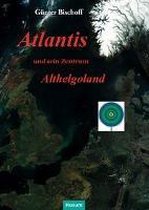 Atlantis und sein Zentrum Althelgoland