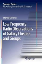 Springer Theses- Low Frequency Radio Observations of Galaxy Clusters and Groups