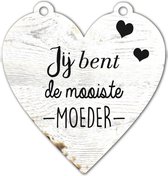 Spreukenbordje: Jij bent de mooiste moeder