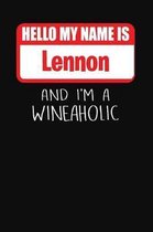 Hello My Name Is Lennon and I'm a Wineaholic