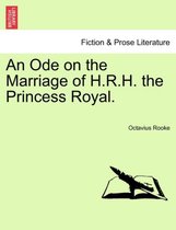 An Ode on the Marriage of H.R.H. the Princess Royal.