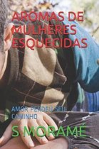 Aromas de Mulheres Esquecidas