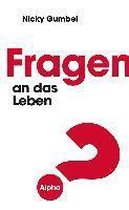 Fragen an das Leben