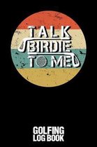 Talk Birdie to Me