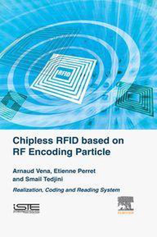 Chipless RFID based on RF Encoding Particle Realization, Coding and