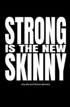 Strong Is the New Skinny