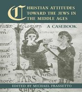 Routledge Medieval Casebooks - Christian Attitudes Toward the Jews in the Middle Ages