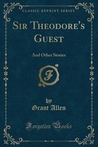 Sir Theodore's Guest