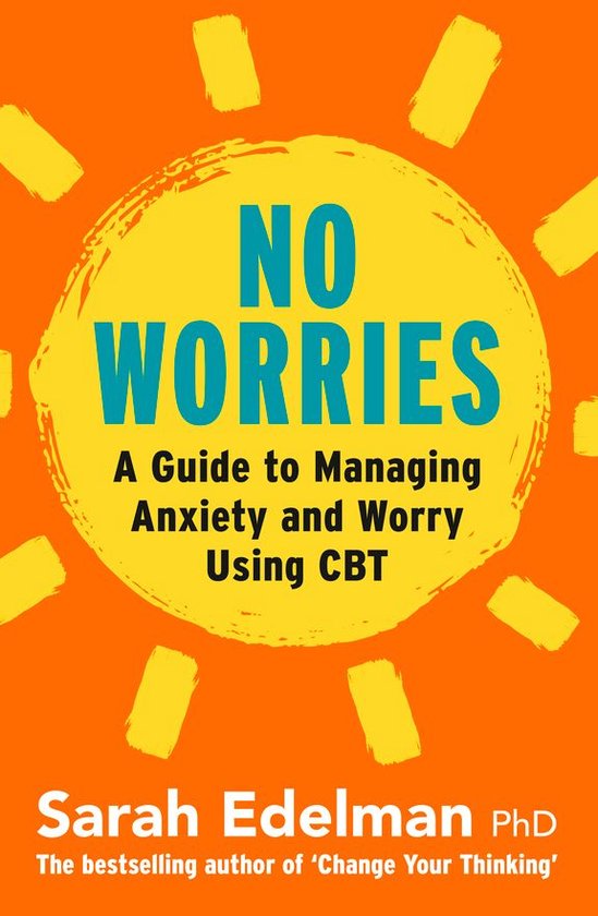 No Worries: A Guide to Releasing Anxiety and Worry Using CBT - cover