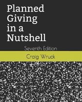 Planned Giving in a Nutshell