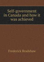 Self-government in Canada and how it was achieved
