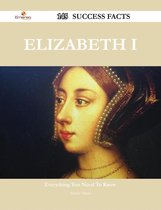 Elizabeth I 145 Success Facts - Everything you need to know about Elizabeth I