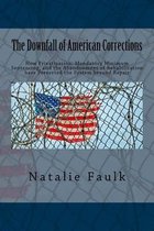The Downfall of American Corrections