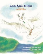 God's Great Helper Featuring Ari the Dove