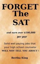 Forget the Sat !