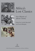 Africa's Lost Classics: New Histories of African Cinema