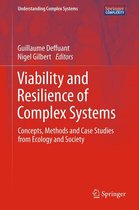 Understanding Complex Systems - Viability and Resilience of Complex Systems