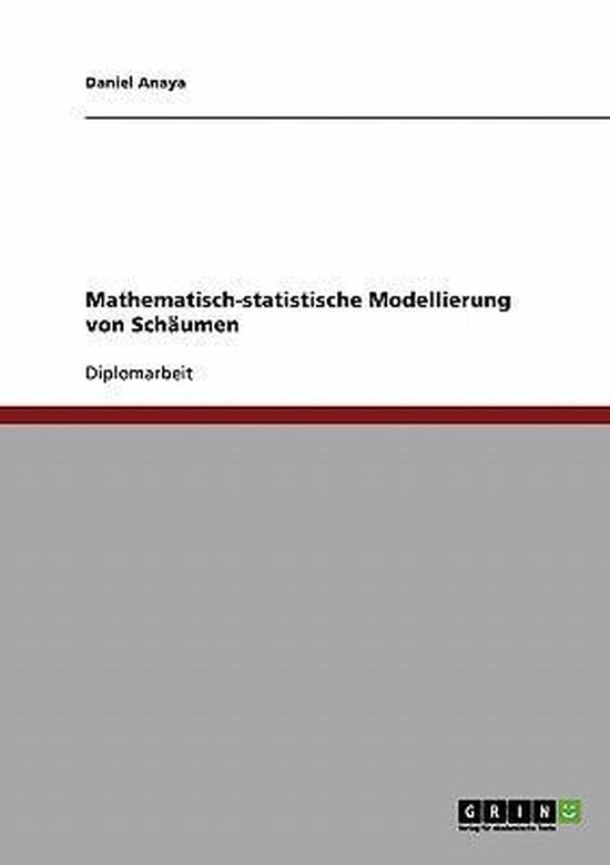 Mathematisch-statistische Modellierung von Schaumen - cover