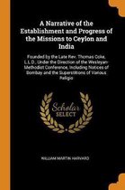A Narrative of the Establishment and Progress of the Missions to Ceylon and India