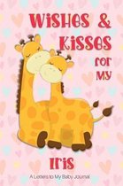 Wishes & Kisses for My Iris