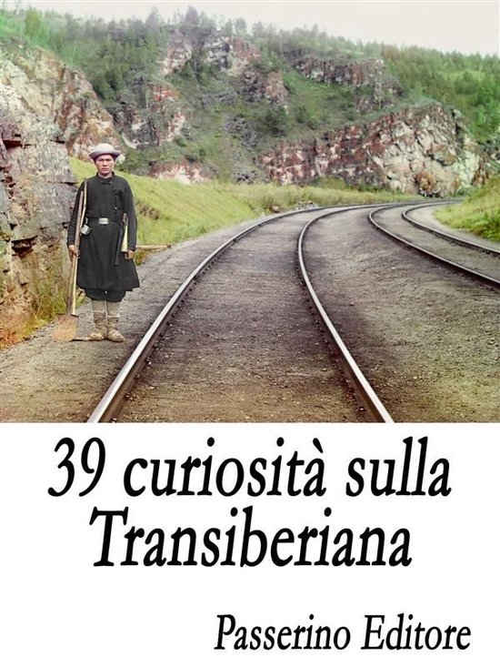 39 curiosità sulla Transiberiana - cover