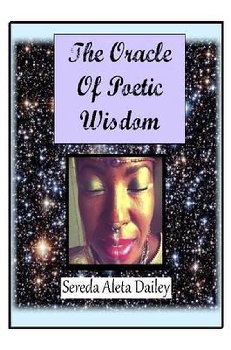 The Oracle of Poetic Wisdom - Sereda Aleta Dailey