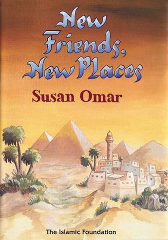Muslim Children's Library - New Friends, New Places - cover