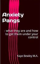 Anxiety Pangs