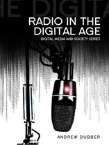 Digital Media and Society - Radio in the Digital Age
