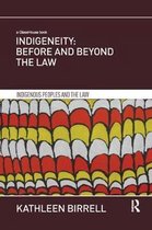 Indigenous Peoples and the Law- Indigeneity: Before and Beyond the Law