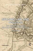 Space, Materiality and the Normative- Spacing Law and Politics