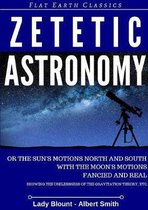 Zetetic Astronomy