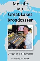 My Life as a Great Lakes Broadcaster