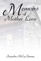 Memoirs of Mother Love