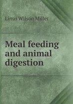 Meal Feeding and Animal Digestion