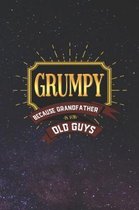 Grumpy Because Grandfather Is For Old Guys