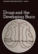 Advances in Behavioral Biology 8 - Drugs and the Developing Brain