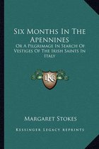 Six Months in the Apennines