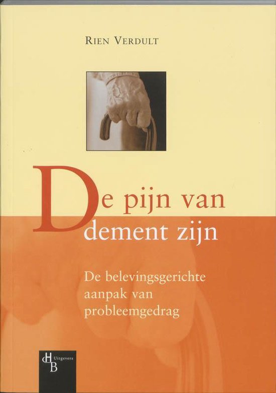 Cover van het boek 'De pijn van dement zijn / druk 1'