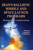 Irans Ballistic Missile & Space Launch Programs