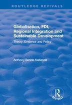 Routledge Revivals - Globalisation, FDI, Regional Integration and Sustainable Development