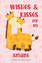 Wishes & Kisses for My Sloane