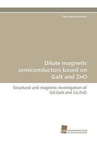 Dilute Magnetic Semiconductors Based on Gan and Zno