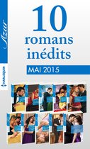 10 romans Azur inédits + 1 gratuit (n°3585 à 3594 - mai 2015)