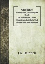 Orgellehre Structur Und Erhaltung Der Orgel