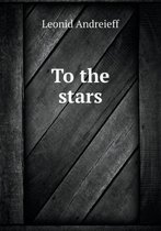 To the stars