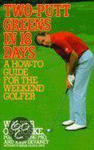 Two-Putt Greens in 18 Days