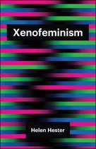 Theory Redux - Xenofeminism