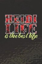 Heidi Life Is The Best Life